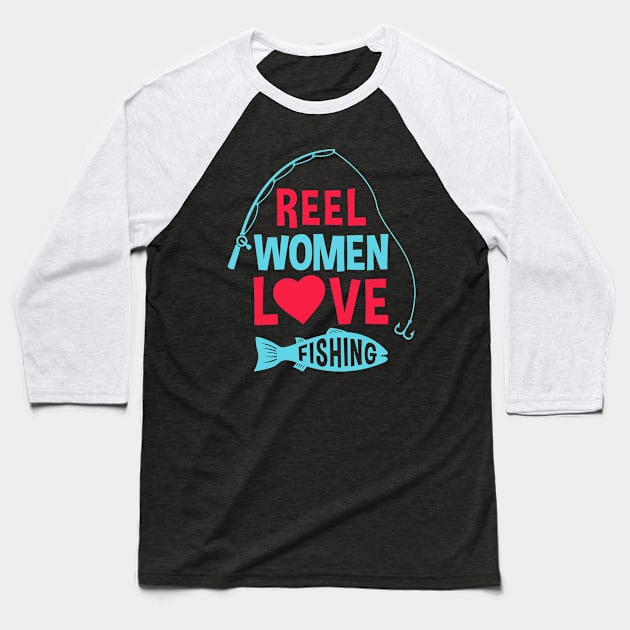 Real Women love fishing  Fishing Trophy  Catch Baseball T-Shirt by Caskara